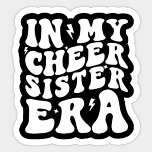 In My Cheer Sister Era Sticker